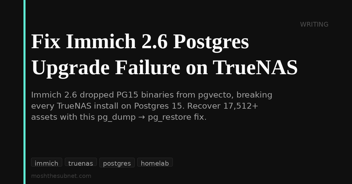 Fix Immich 2.6 Postgres Upgrade Failure on TrueNAS